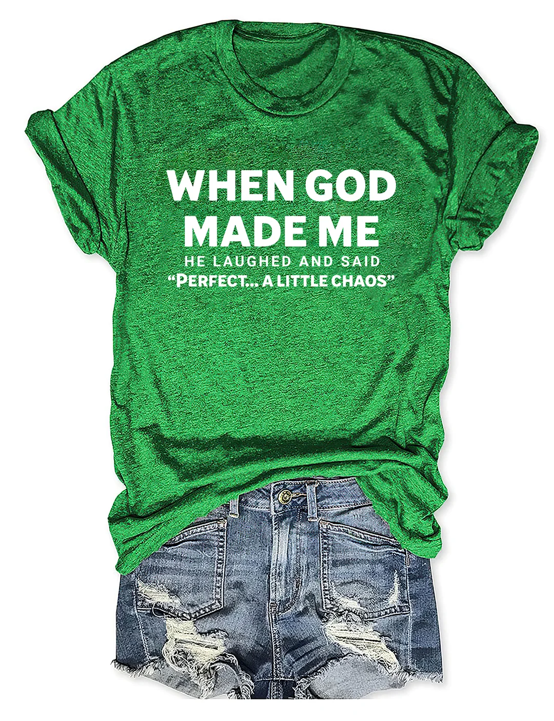 When God Made Me T-shirt