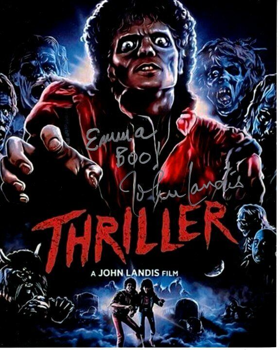 JOHN LANDIS Autographed Signed w/ THRILLER MICHAEL JACKSON Photo Poster paintinggraph - To Emma