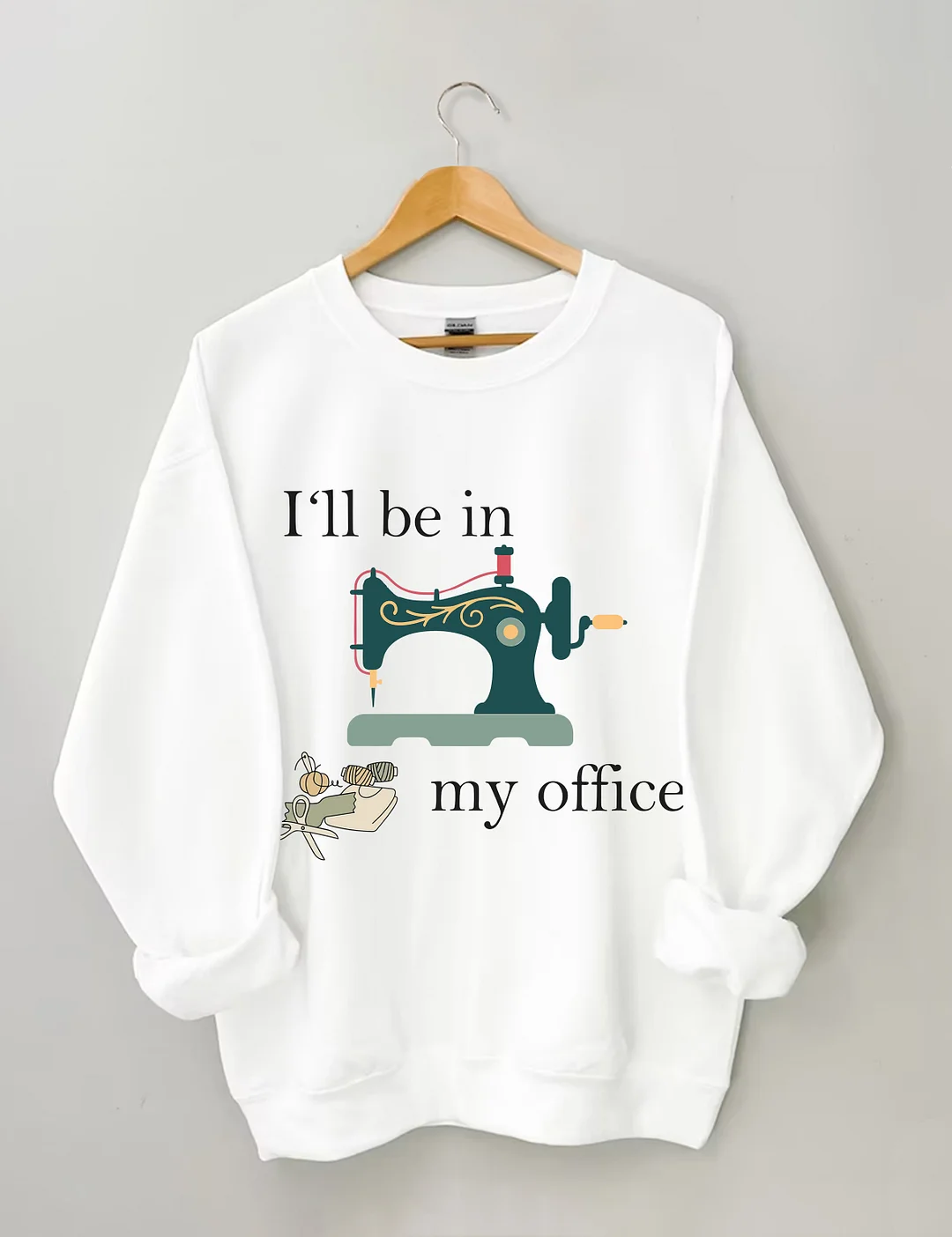 I'll Be In My Office Sweatshirt
