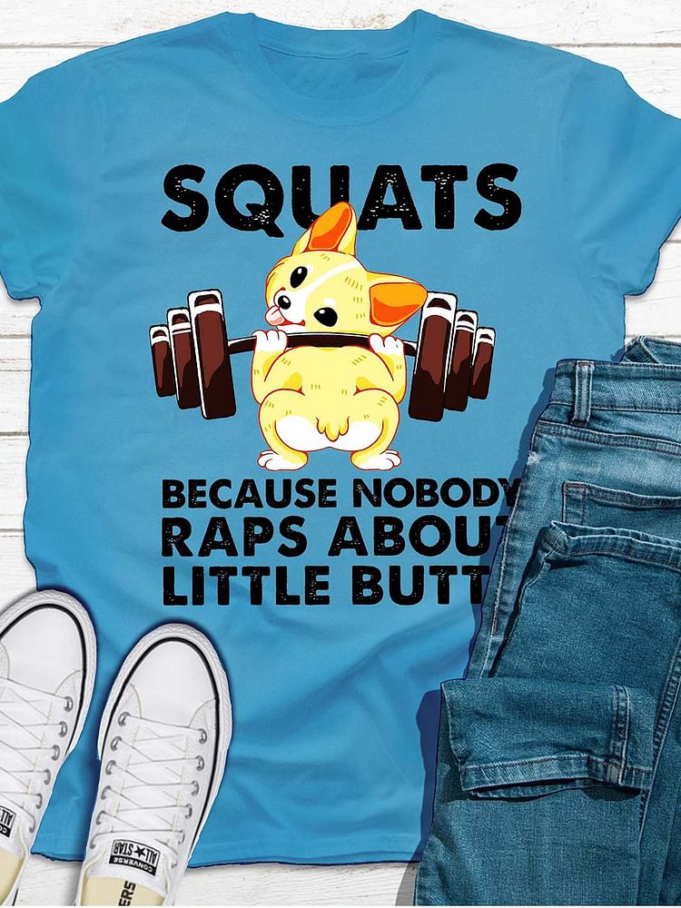 Bestdealfriday Squats Because Nobody About Little Butts Women's T-Shirt