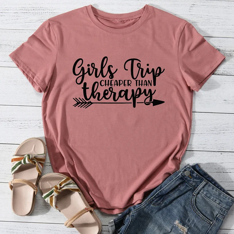 Girls trip cheaper than therapy T-Shirt Tee-014182-Annaletters