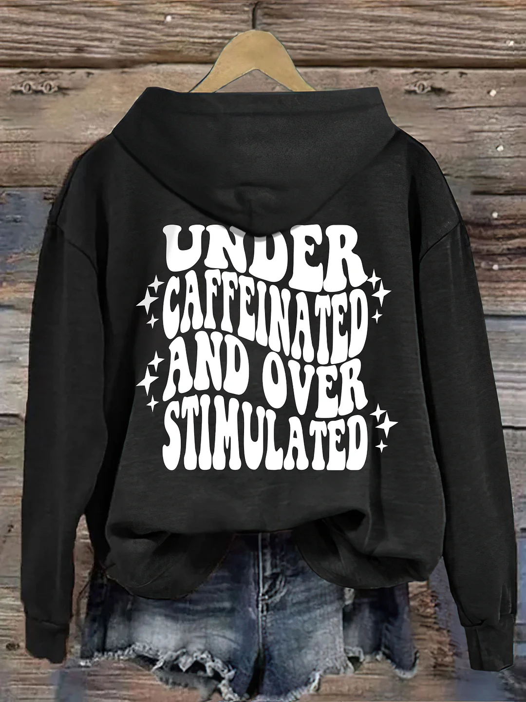 Under Caffeinated and Over Stimulated Hoodie