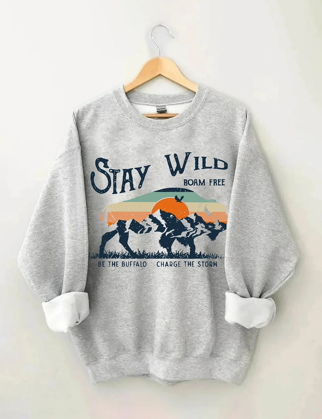 Stay Wild Buffalo Sweatshirt