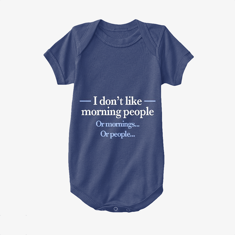I Do Not Like Morning People, Slogan Baby Onesie