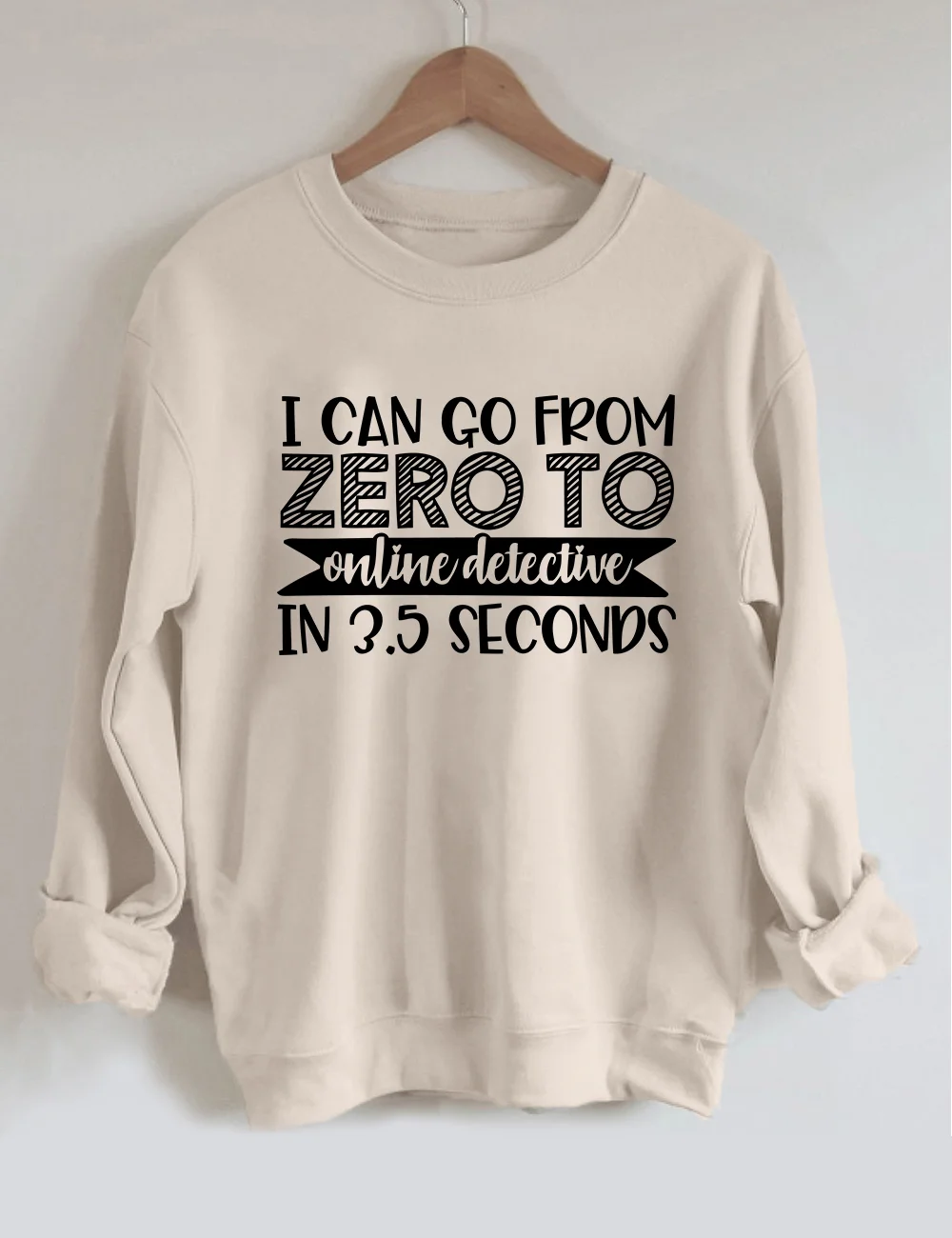 I Can Go From Zero Sweatshirt