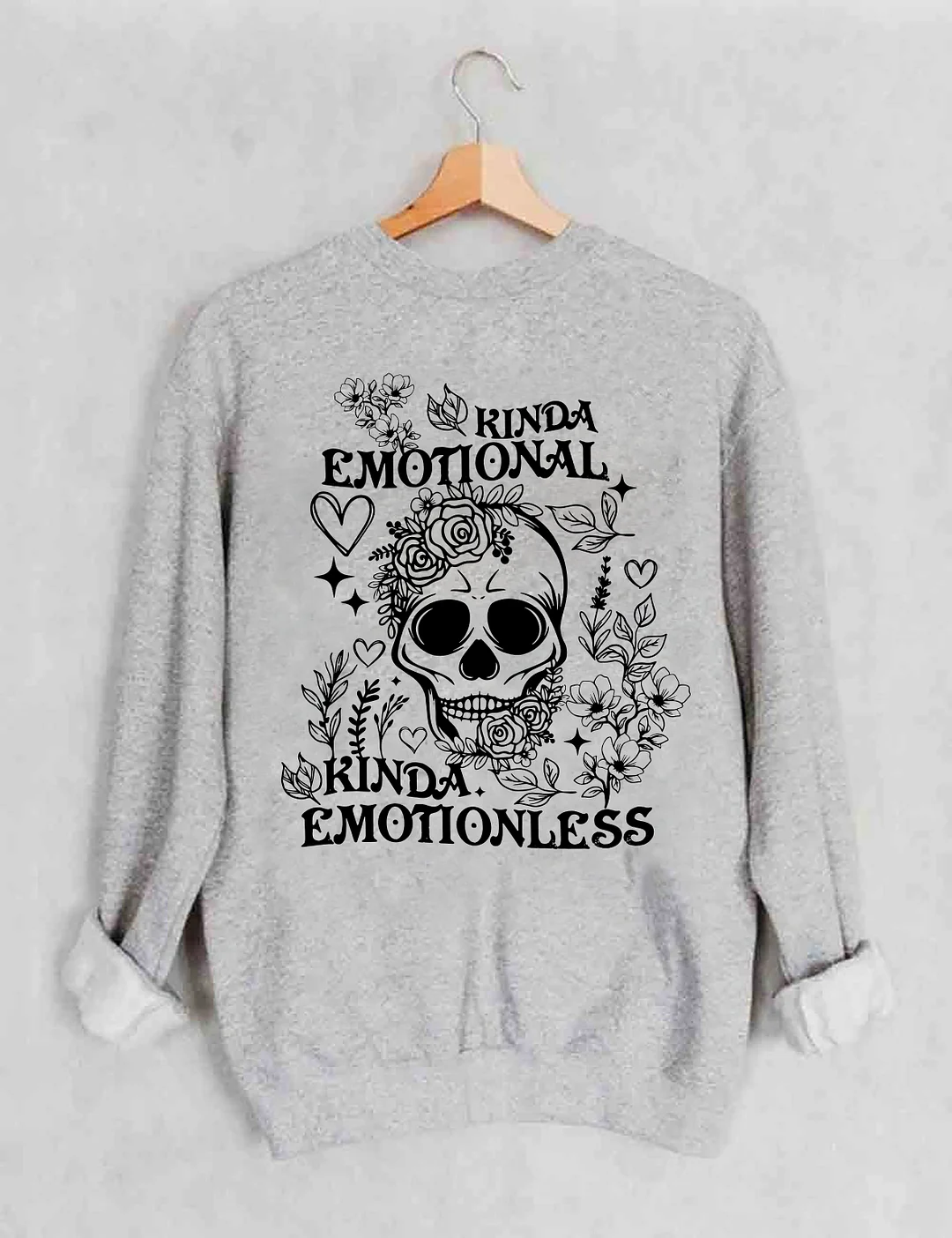 Kinda Emotional Kinda Emotionless Sweatshirt