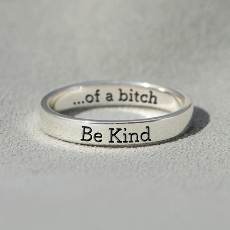 Unique Gift Be Kind...Of A Bi♥ch Mantra Ring