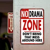 NO DRAMA ZONE DON'T BRING THAT MESS AROUND HERE - Metal Tin Signs(8*12Inch/12*16Inch)