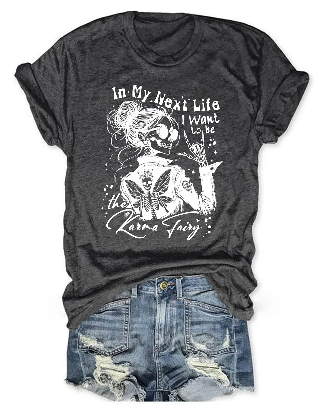 In My Next Life I Want To Be Karma Fairy T-shirt