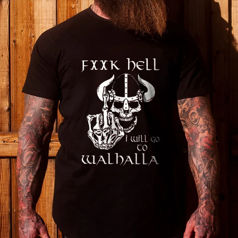 Livereid Fxxk Hell I Will Go To Valhalla Printed Men's T-shirt - Livereid