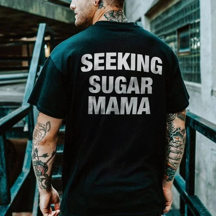 SEEKING SUGAR MAMA Letter Graphic Black Print T-shirt