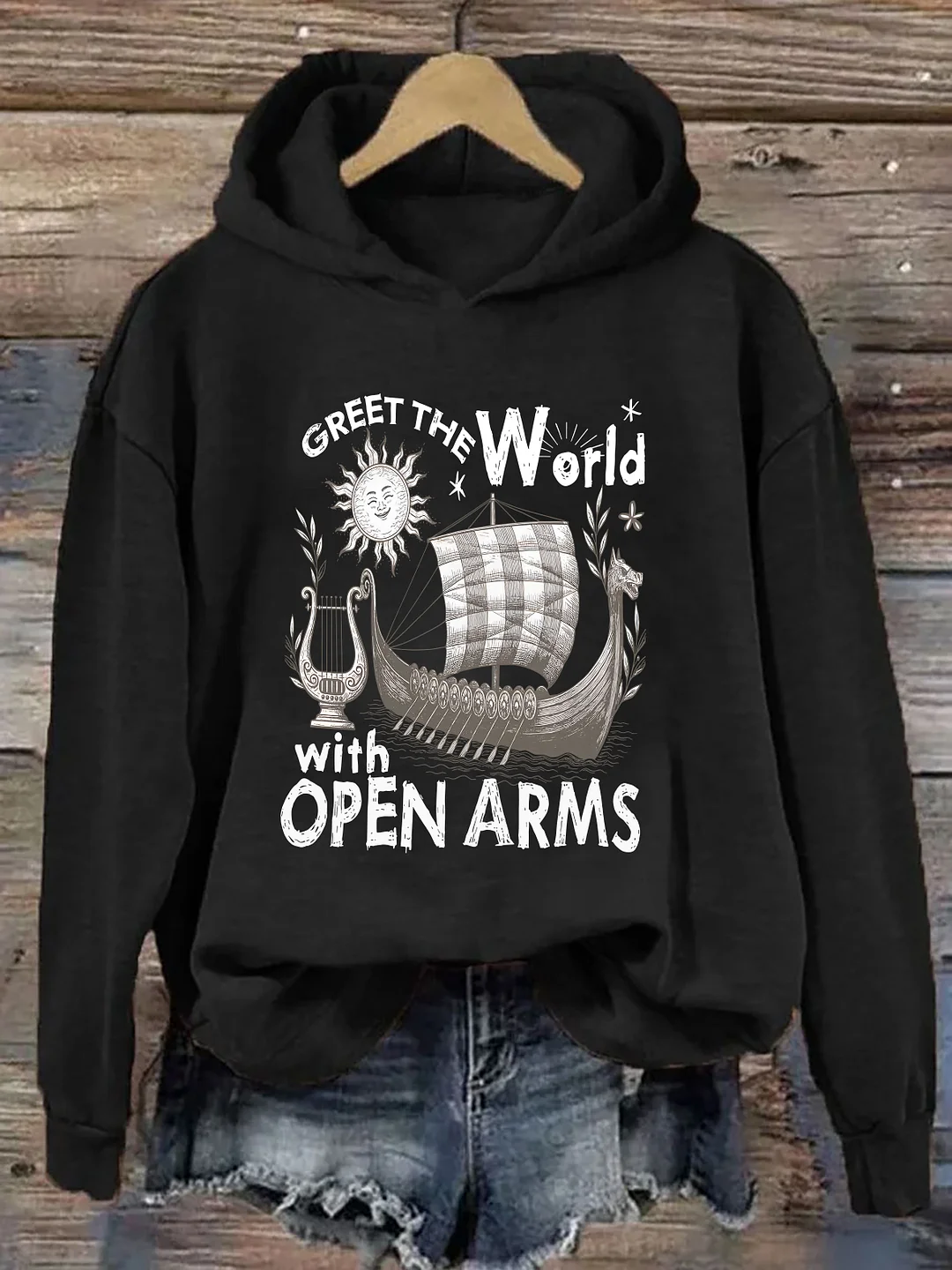 Greet the World With Open Arms Hoodie