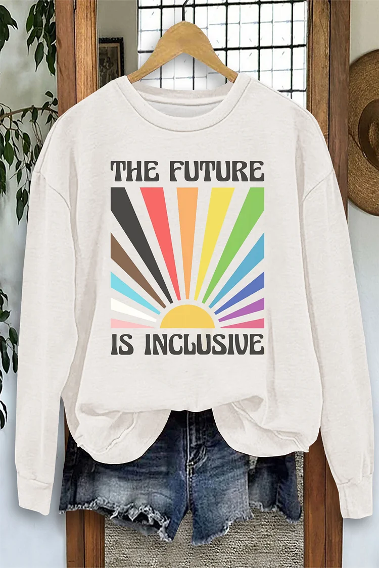 The Future Is Inclusive Sweatshirt