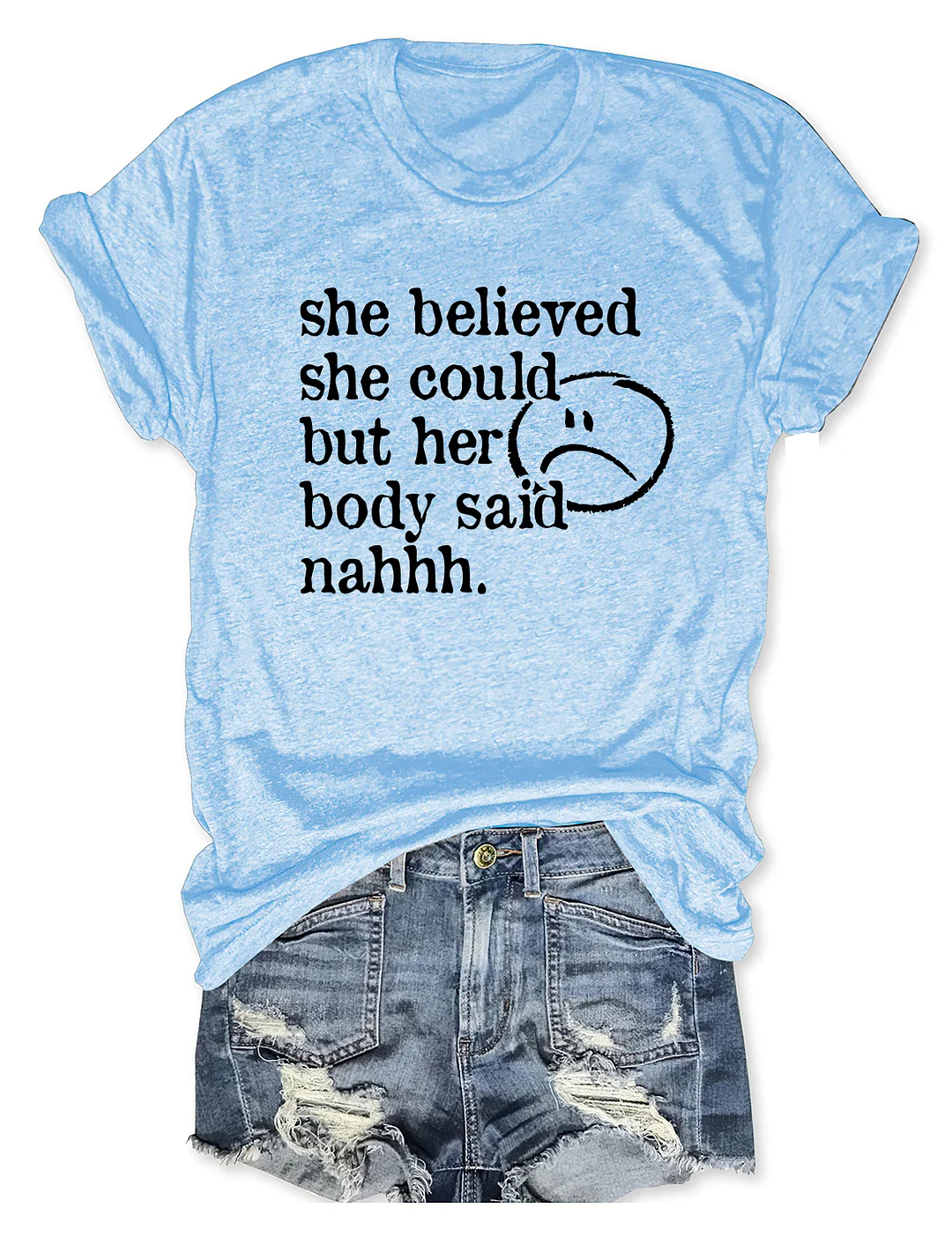 She Believed She Could T-Shirt