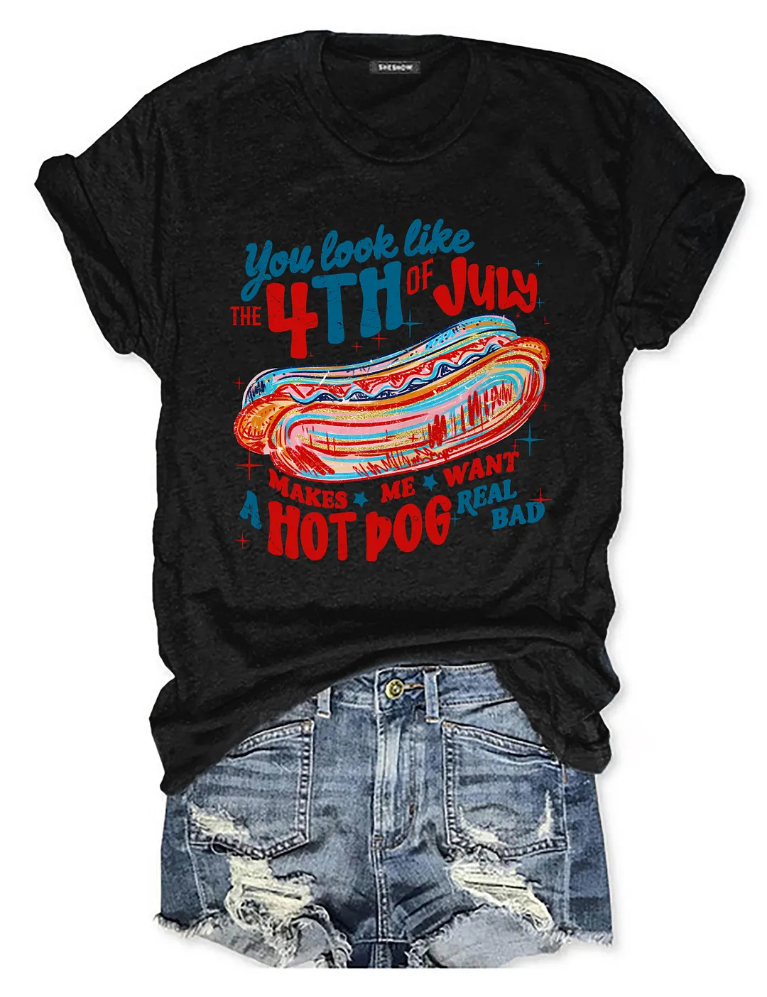 You Look Like the 4th of July T-shirt