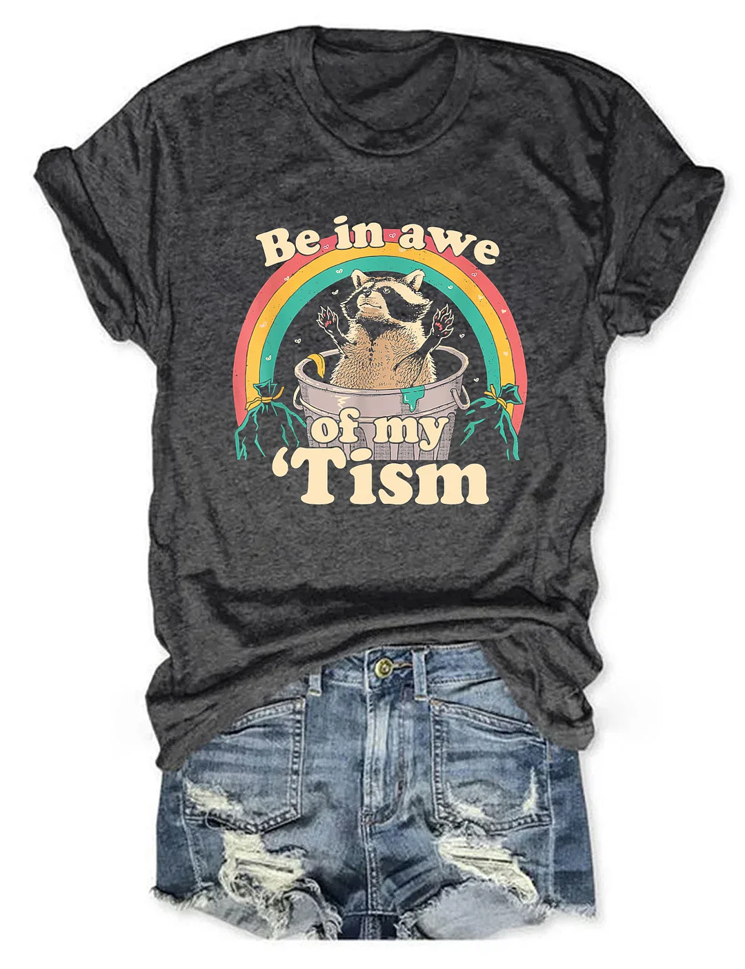 Be In Awe Of My 'Tism T-shirt