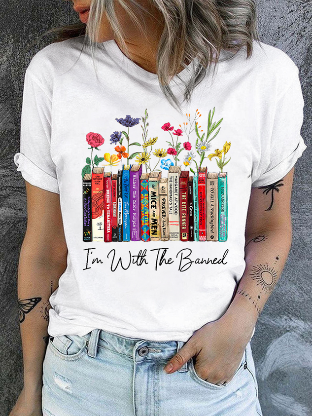 Women's Cotton I'm With The Banned Flowers Book Lover Casual Crew Neck T-Shirt socialshop