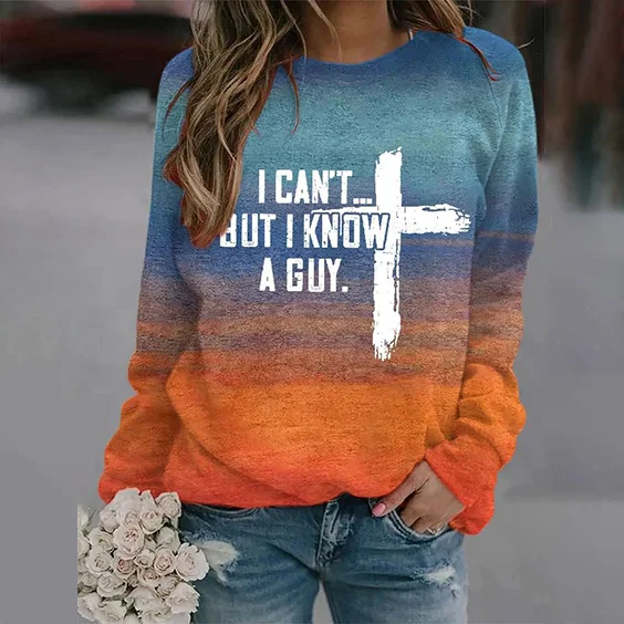 Wearshes Women's I Can't But I Know A Guy Jesus Sweatshirt