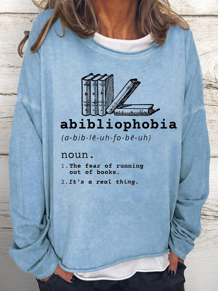 Abibliophobia Women Loose Sweatshirt