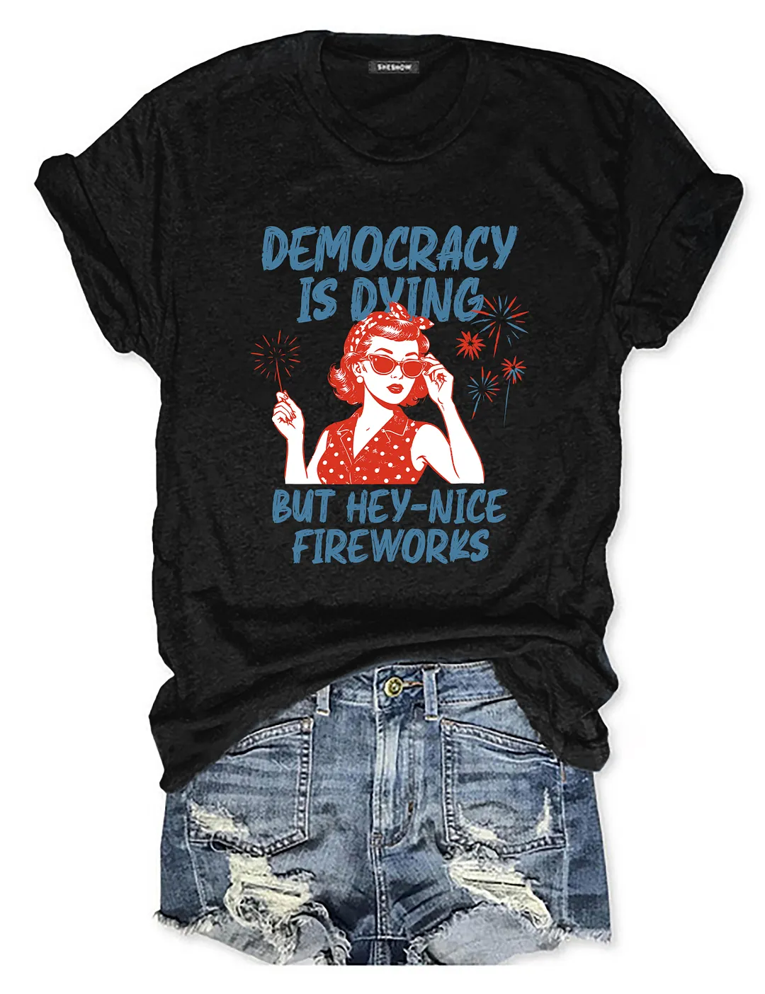 Democracy Is Dying But Hey Nice Fireworks T-shirt