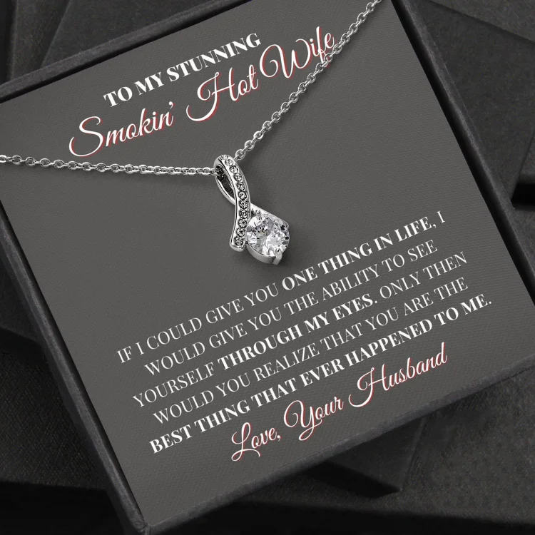 To My Stunning Smokin Hot Wife Alluring Beauty Necklace Valentine's Day Gift