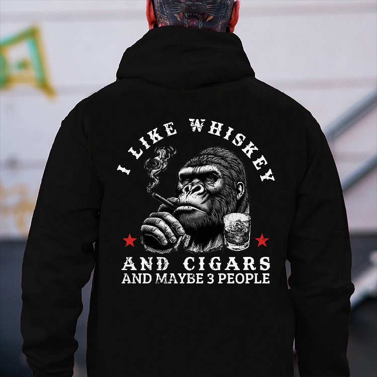 I Like Whiskey And Cigars And Maybe 3 People Hoodie