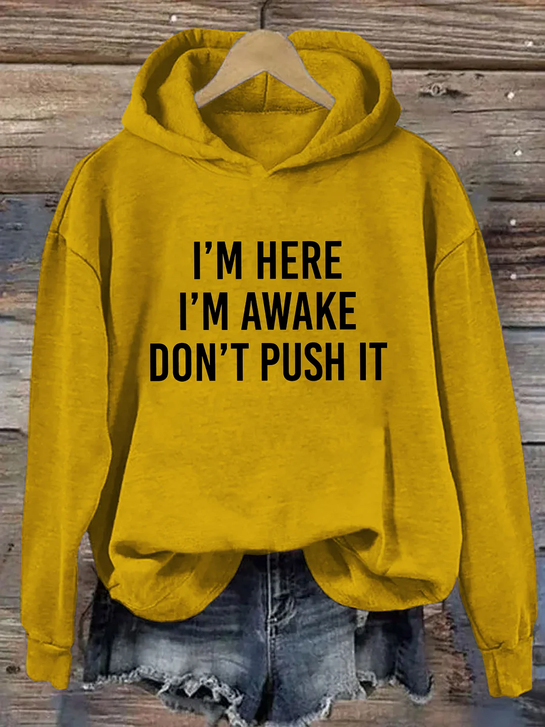 I'm Here I'm Awake Don't Push It Hoodie