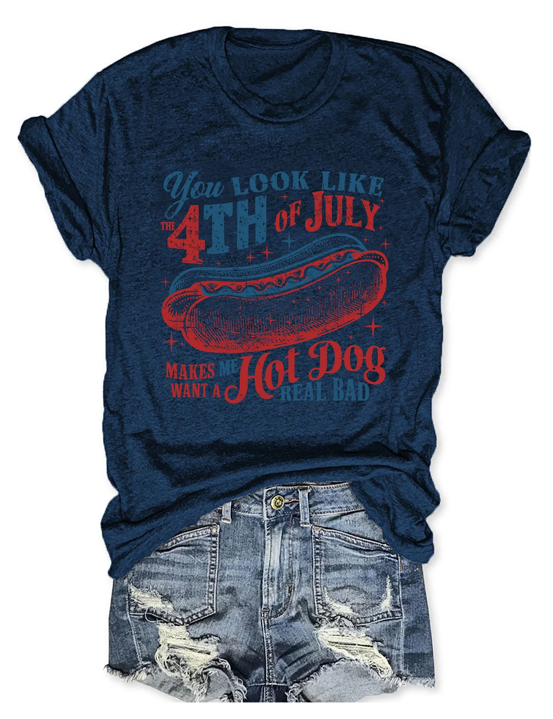You Look Like The 4th Of July T-Shirt