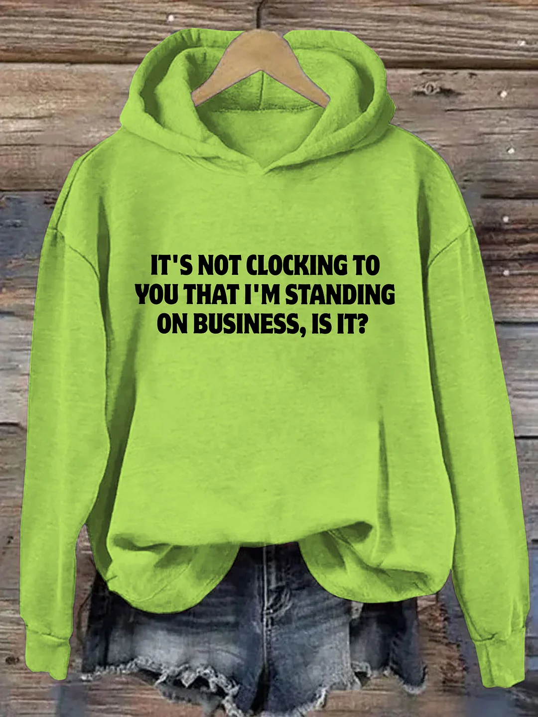It's Not Clocking To You I'm Standing On Business Hoodie