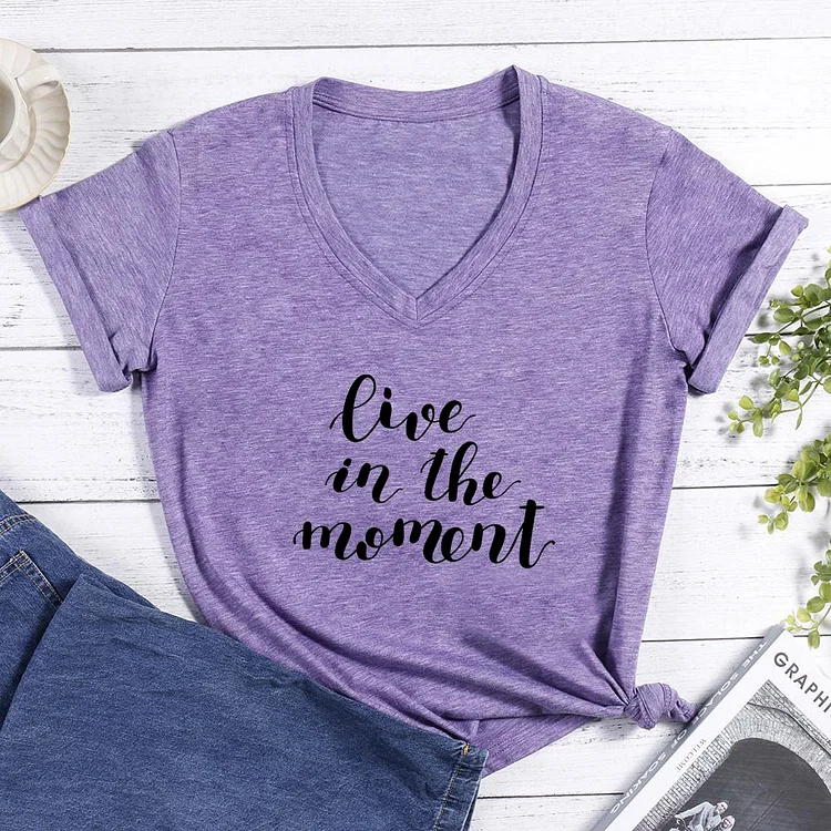 Live in the Moment V-neck T Shirt-Annaletters