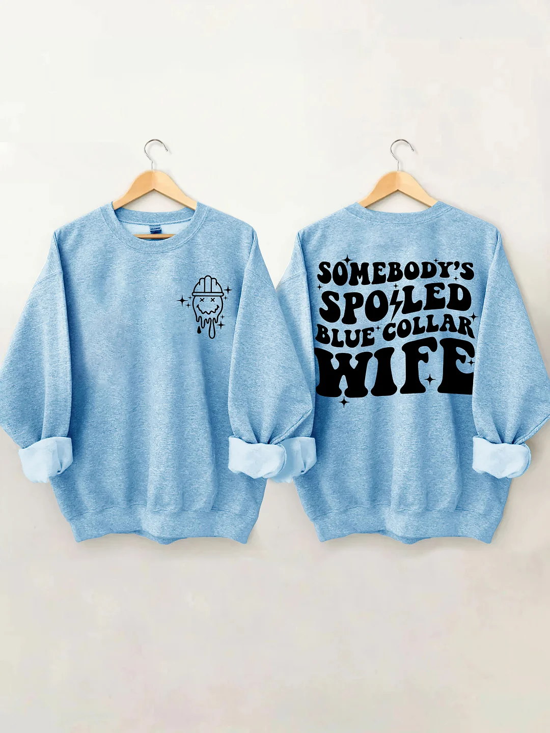 Somebody's Spoiled Blue Collar Wife Sweatshirt