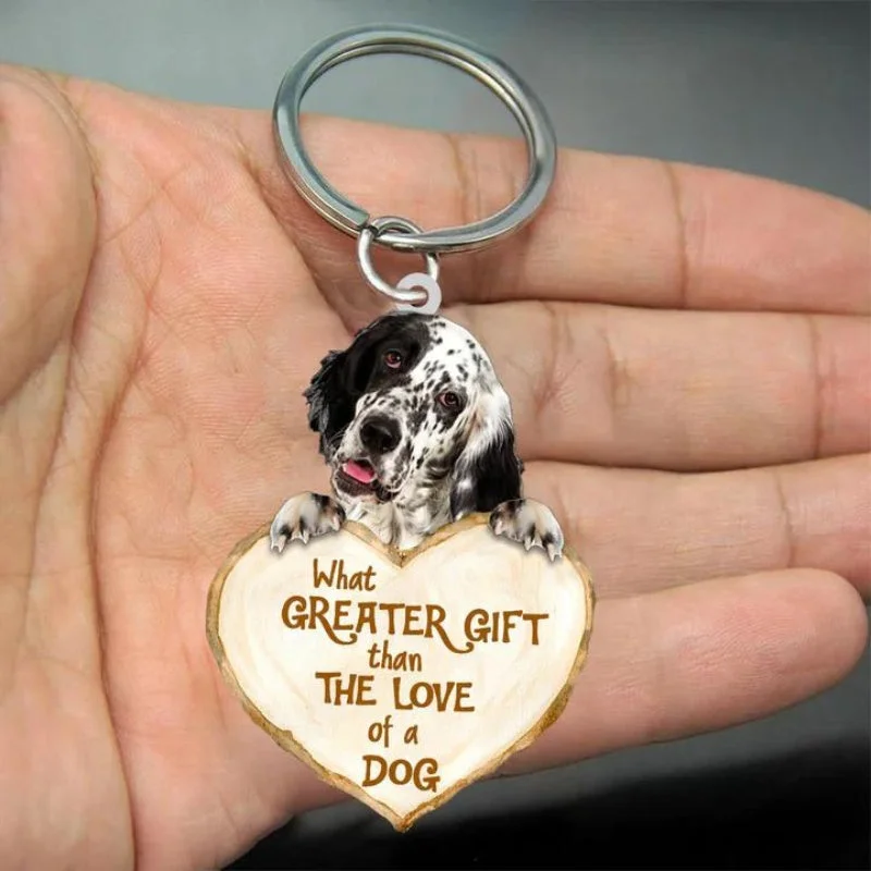 VigorDaily English Setter What Greater Gift Than The Love Of A Dog Acrylic Keychain GG100