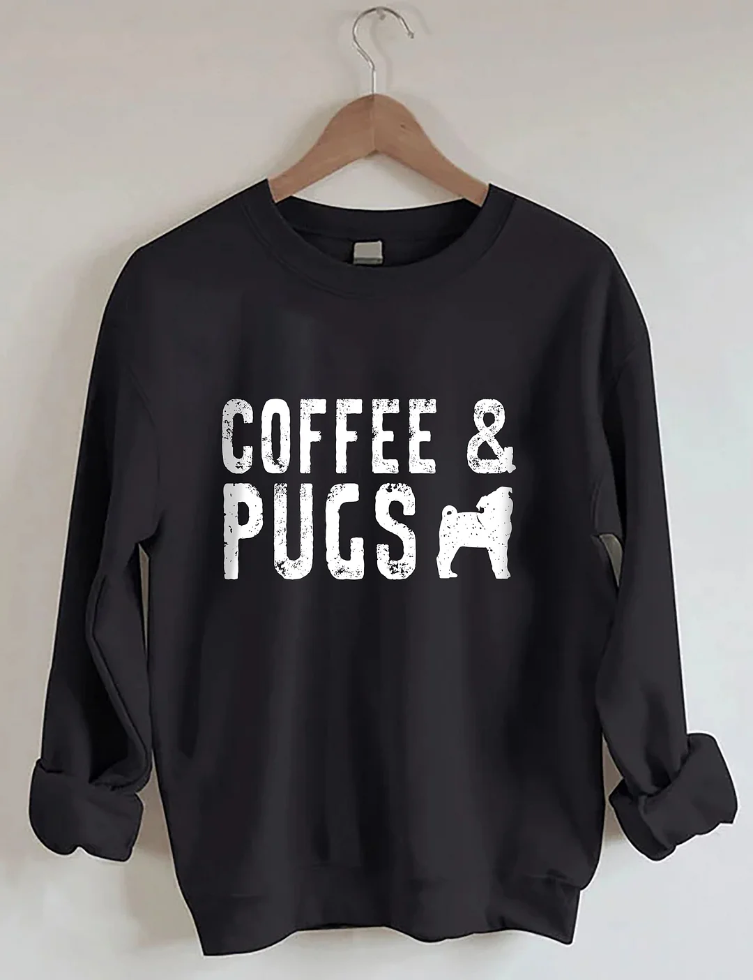 Coffee And Pugs Pug Owner Apparel Sweatshirt