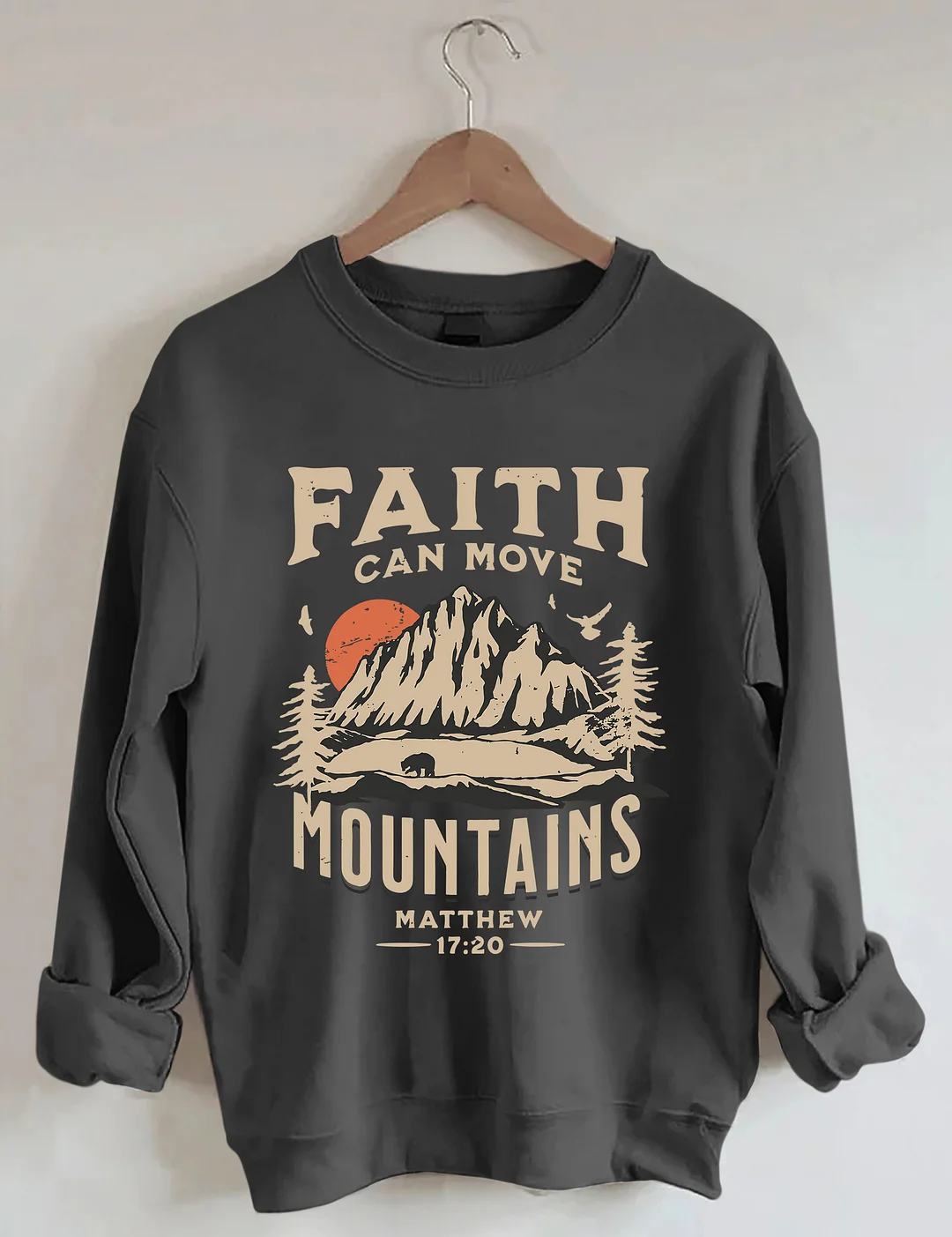 Faith Can Move Mountains Sweatshirt