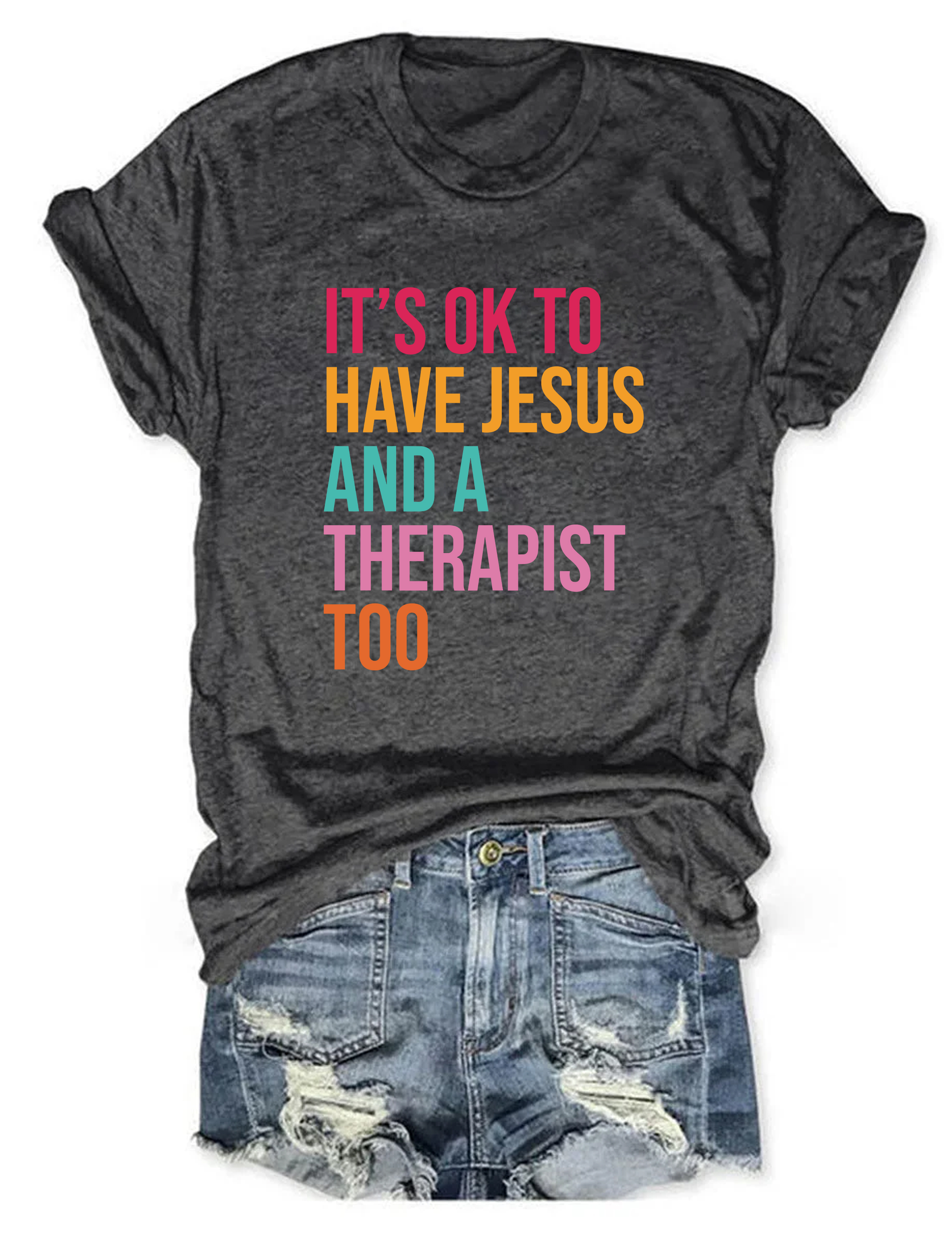 It's Ok To Have Jesus And A Therapist T-shirt