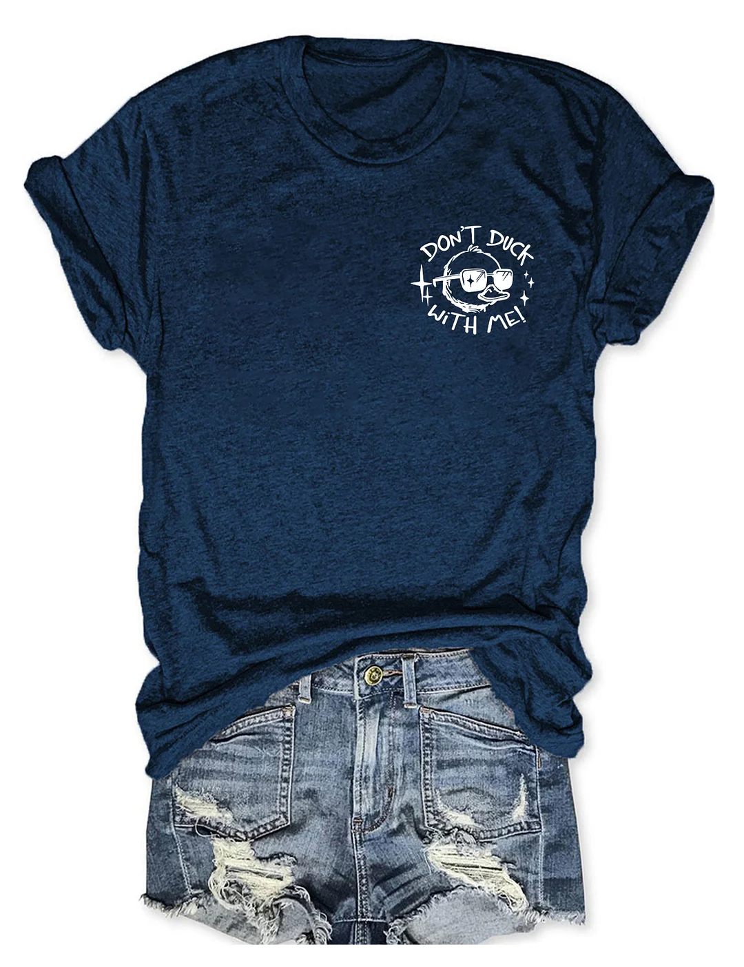 Don't Duck With Me T-Shirt