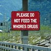 Please Do Not Feed The Whores Drugs - Metal Tin Signs(8*12Inch/12*16Inch)