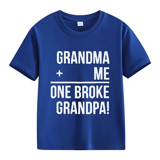 【2Y-13Y】"Grandma + Me = One Broke Grandpa" Funny Kids' T-Shirt