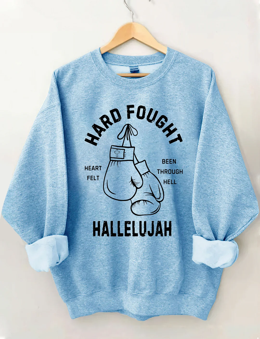 Hard Fought Hallelujah Sweatshirt
