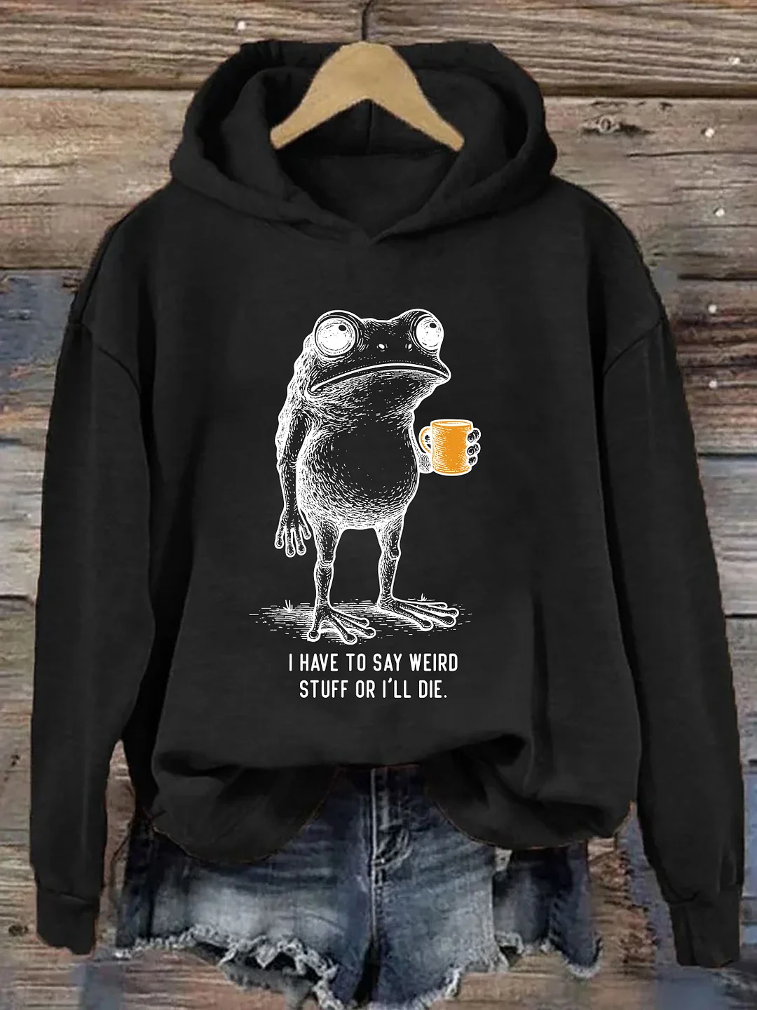 I Have To Say Weird Stuff Or I'll Die Frog Drinking Coffee Hoodie