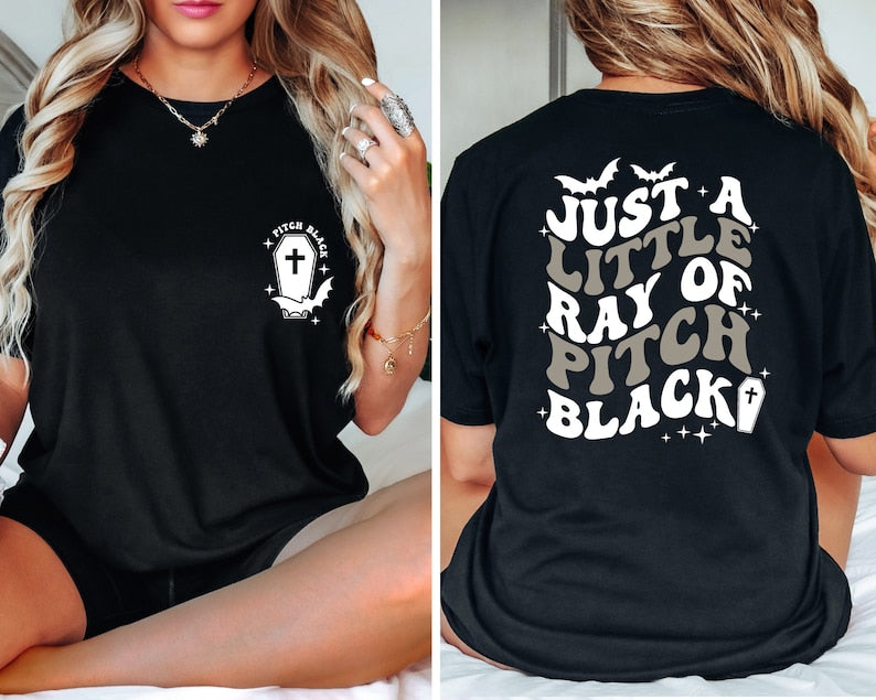 Loveyoufancy Just A Little Ray Of Pitch Black T-Shirt, Goth Halloween Tee, Halloween Humor Shirt, Witchy Shirt, Fall T-shirt, Halloween Funny Shirt