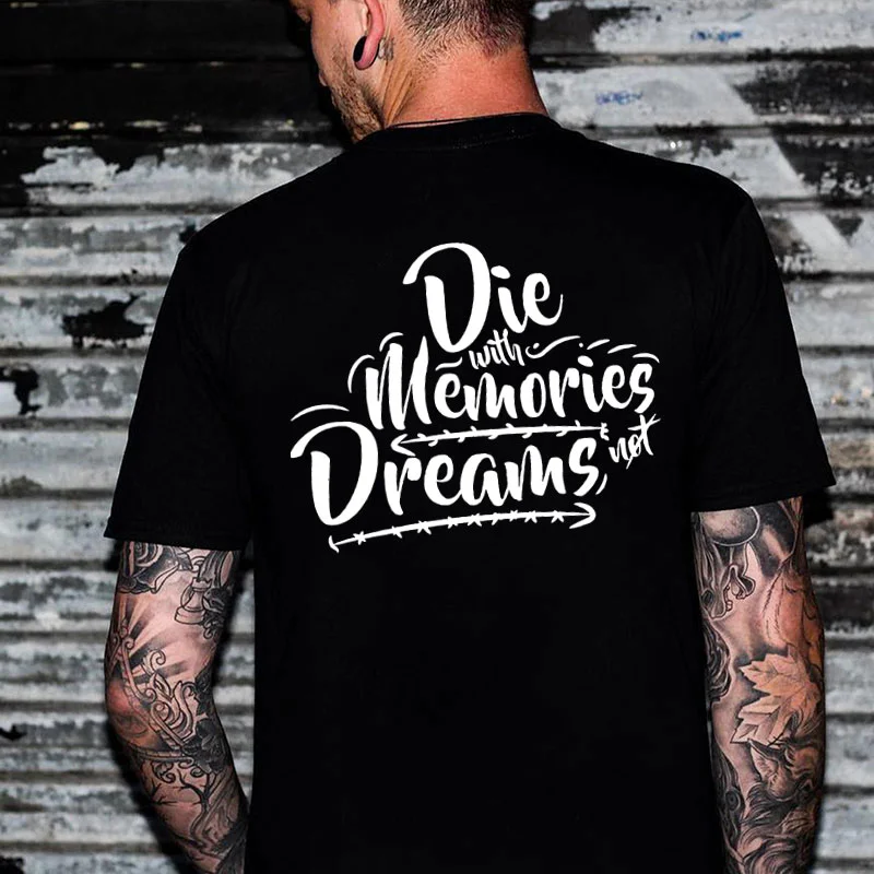 DIE WITH MEMORIES NOT DREAMS Black Print T-shirt