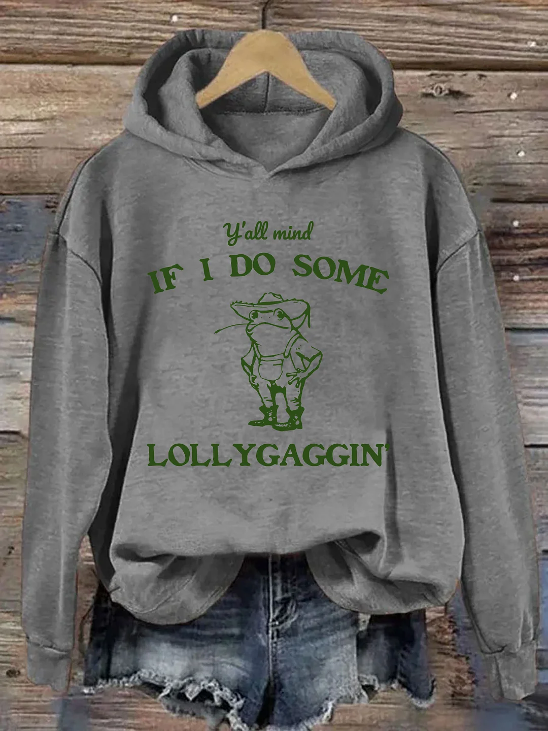 Y'all Mind If I Do Some Lollygaggin Hoodie