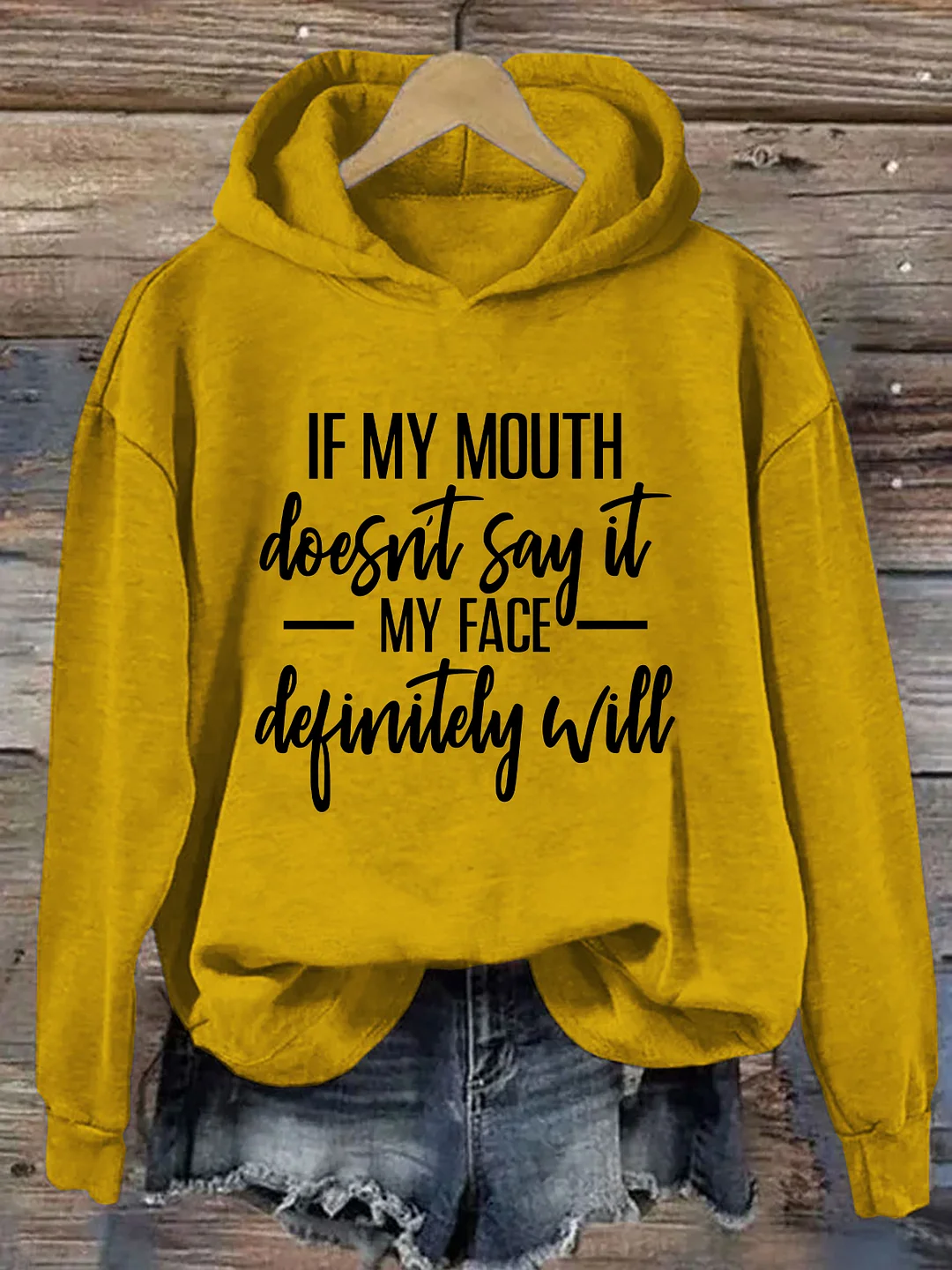 If My Mouth Doesn't Say It My Face Definitely Will Hoodie