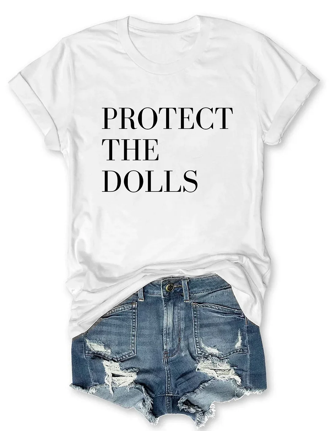 Protect The Dolls T-shirt