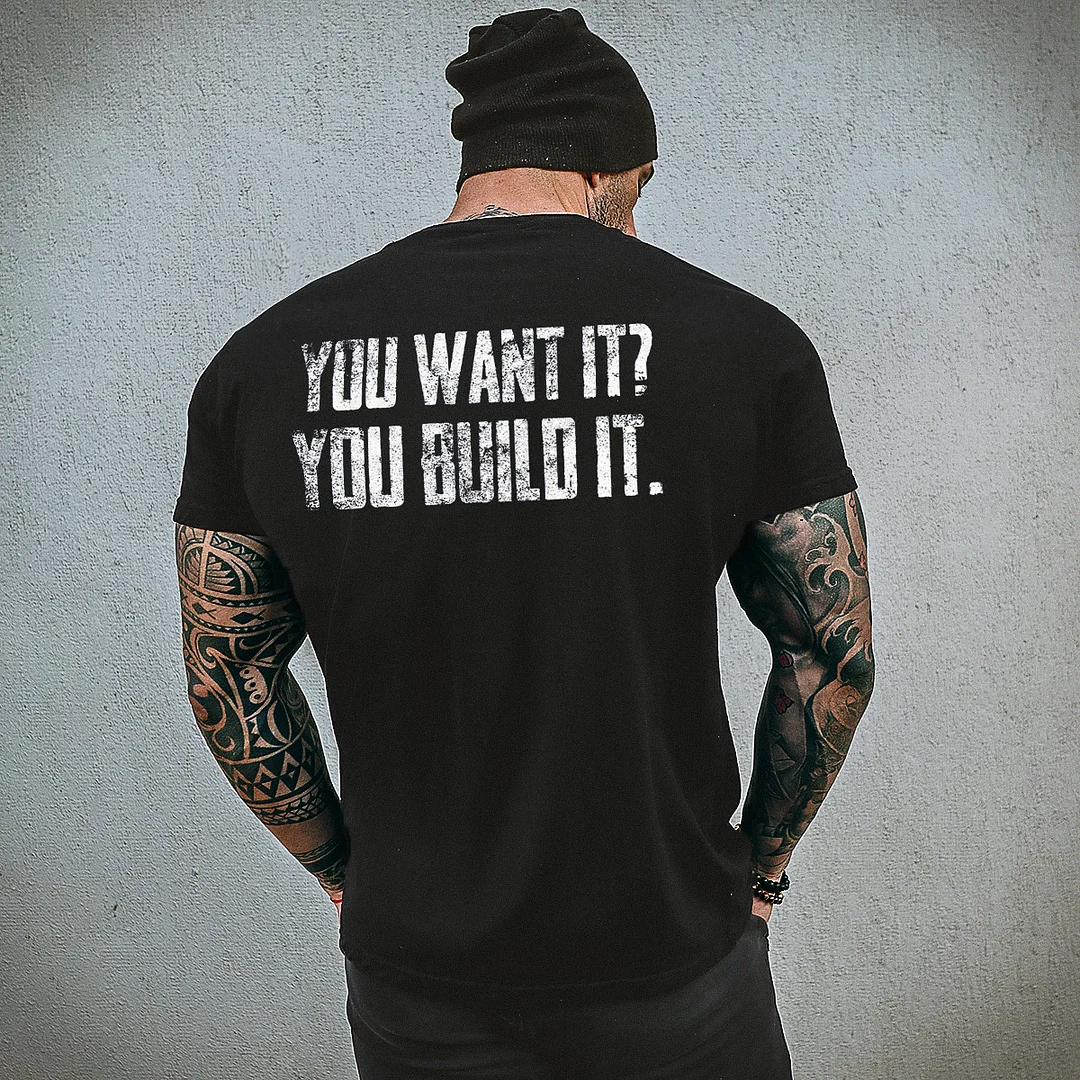 Livereid You Want It You Build It Printed T-shirt - Livereid