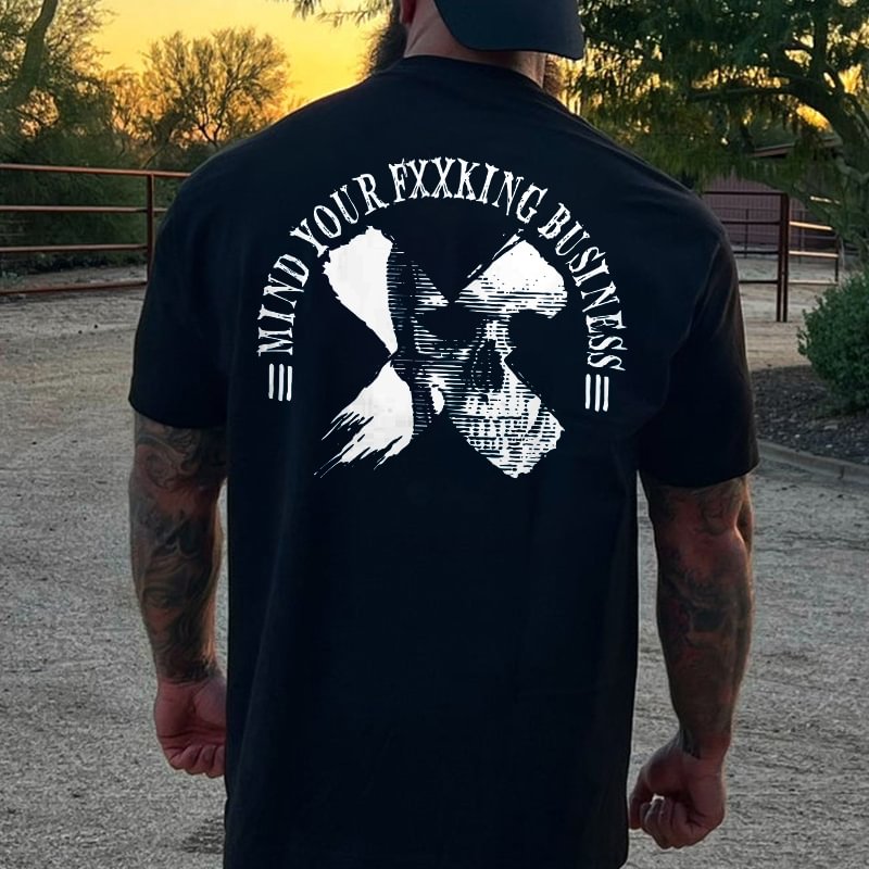 Livereid Mind Your Fxxking Business Skull Printed Men's T-shirt - Livereid