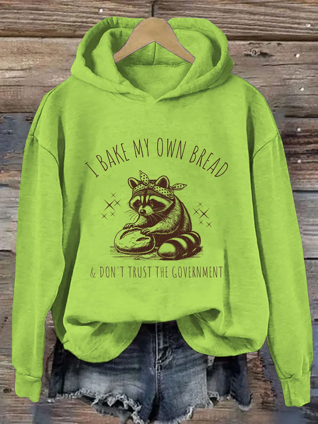 I Bake My Own Bread & Don't Trust the Government Hoodie