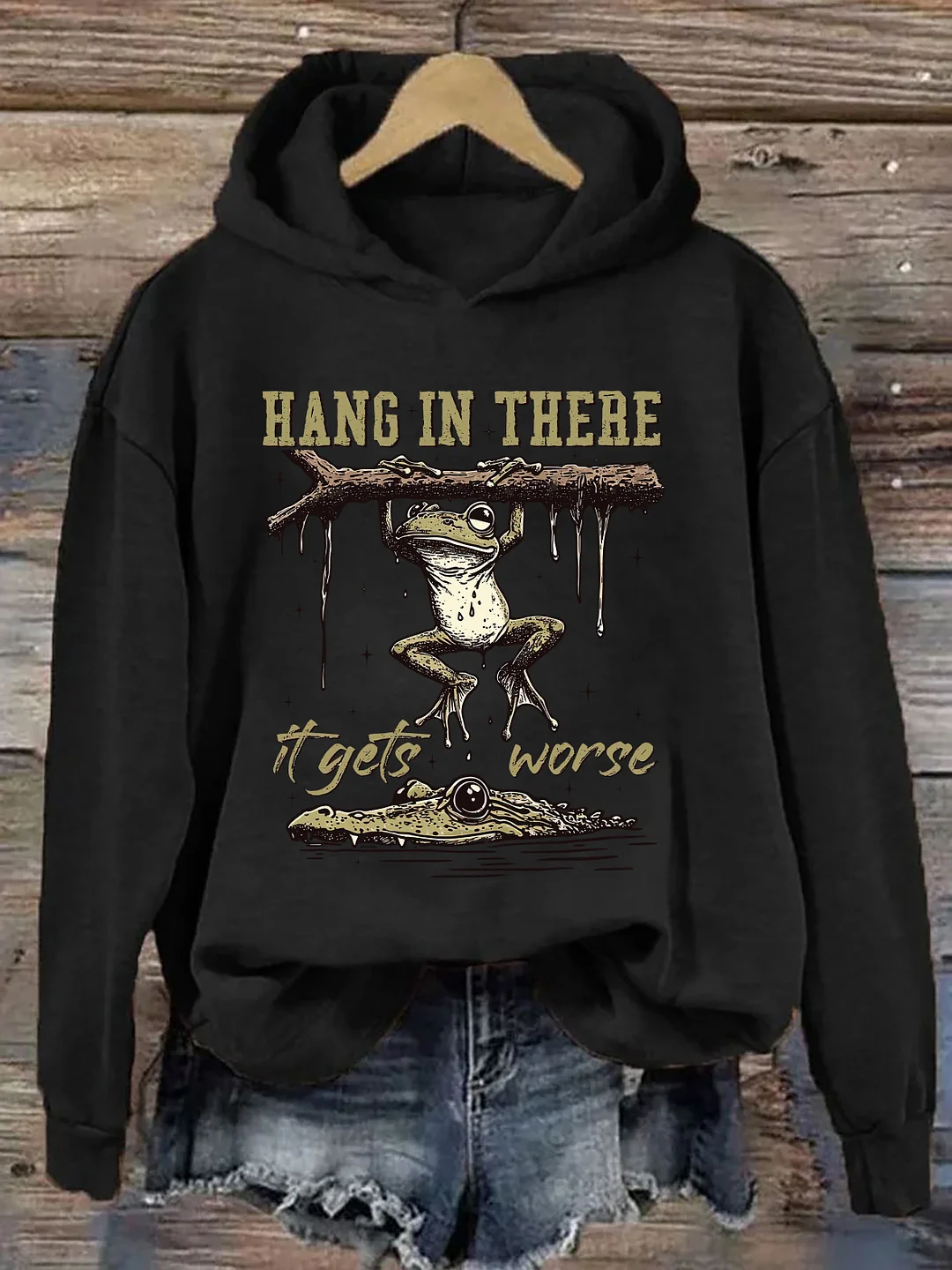 Hang In There It Gets Worse Hoodie