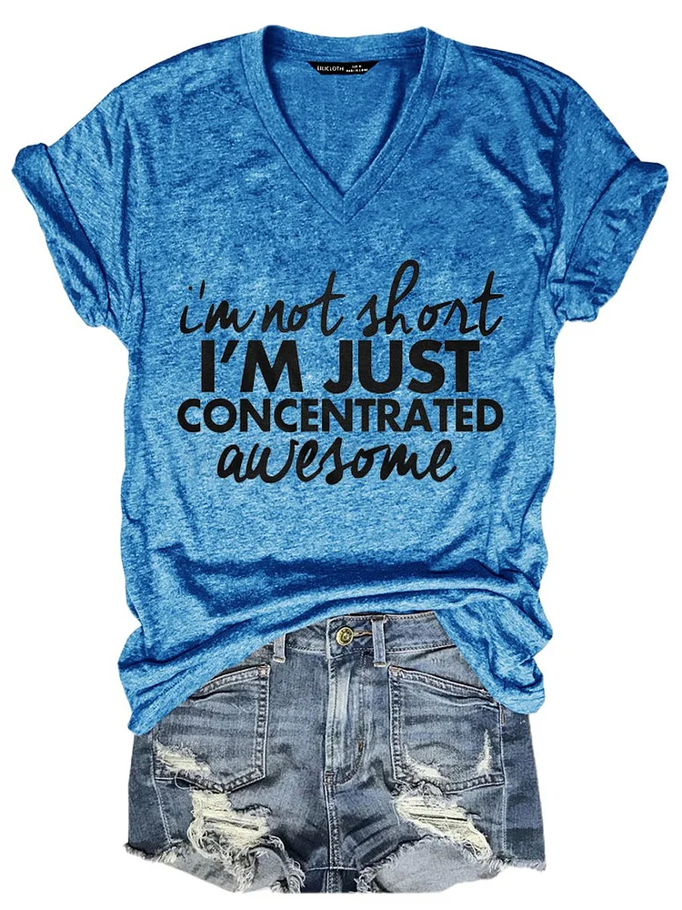 Bestdealfriday I'm Not Short I'm Concentrated Awesome V Neck Printed Short Sleeve Shift Woman Tee